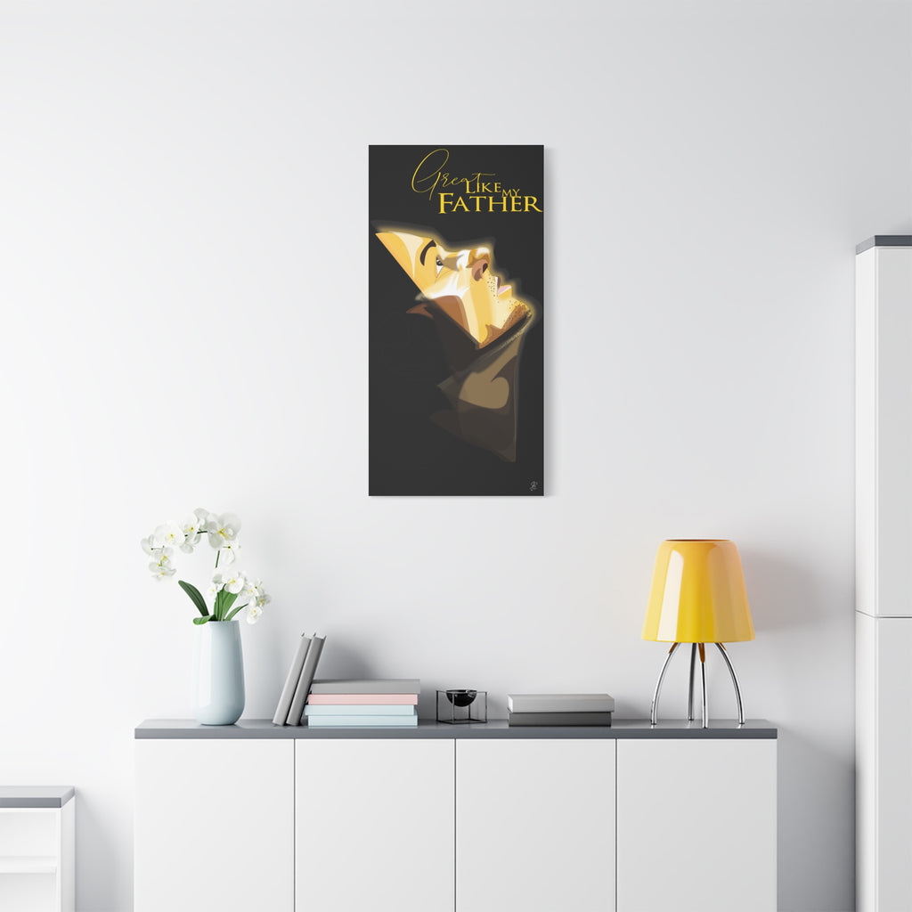 Canvas Wall Art — “Great Like My Father” Stylized Portrait (Matte Stretched)