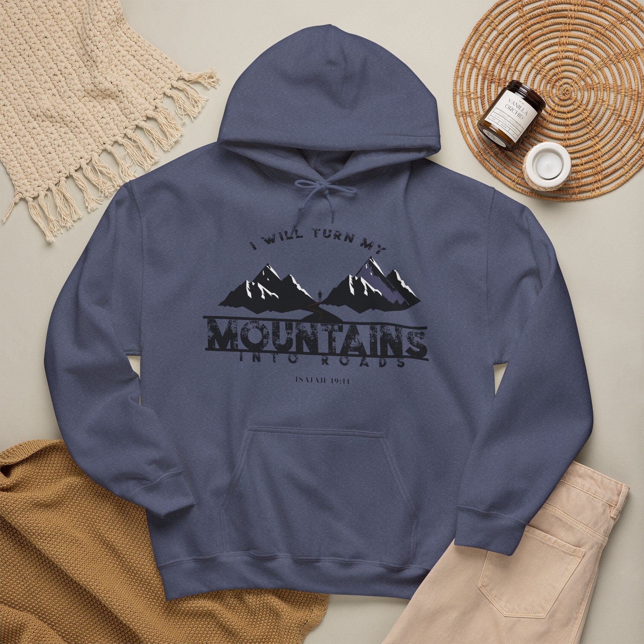 "I Will Turn My Mountains Into Roads" Hoodie - Adventure Sweatshirt