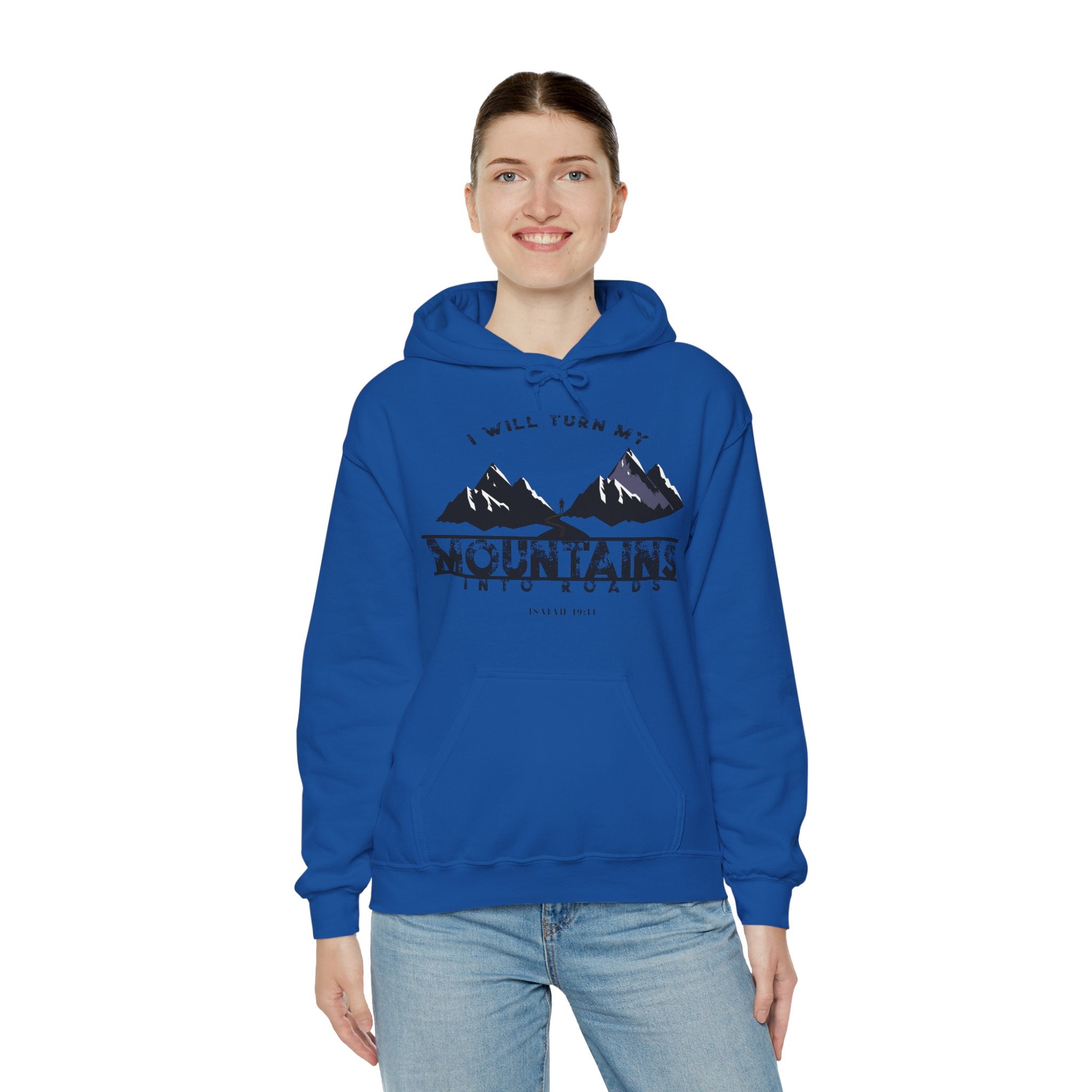 "I Will Turn My Mountains Into Roads" Hoodie - Adventure Sweatshirt