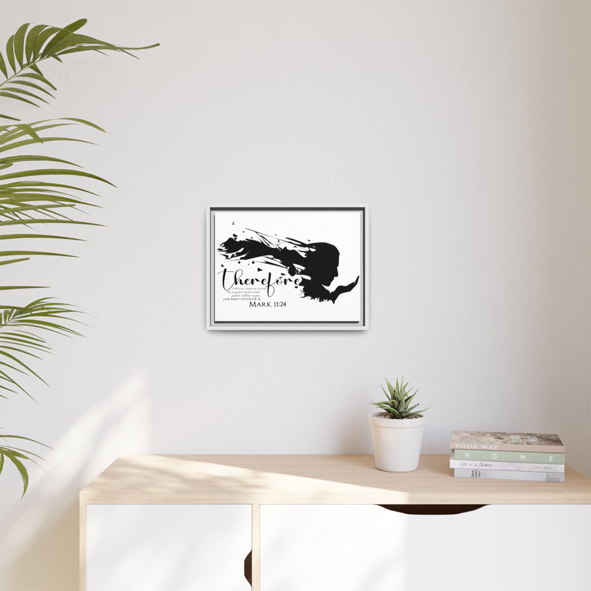 "Therefore" Mark 11:24 - Matte Canvas Wall Art -