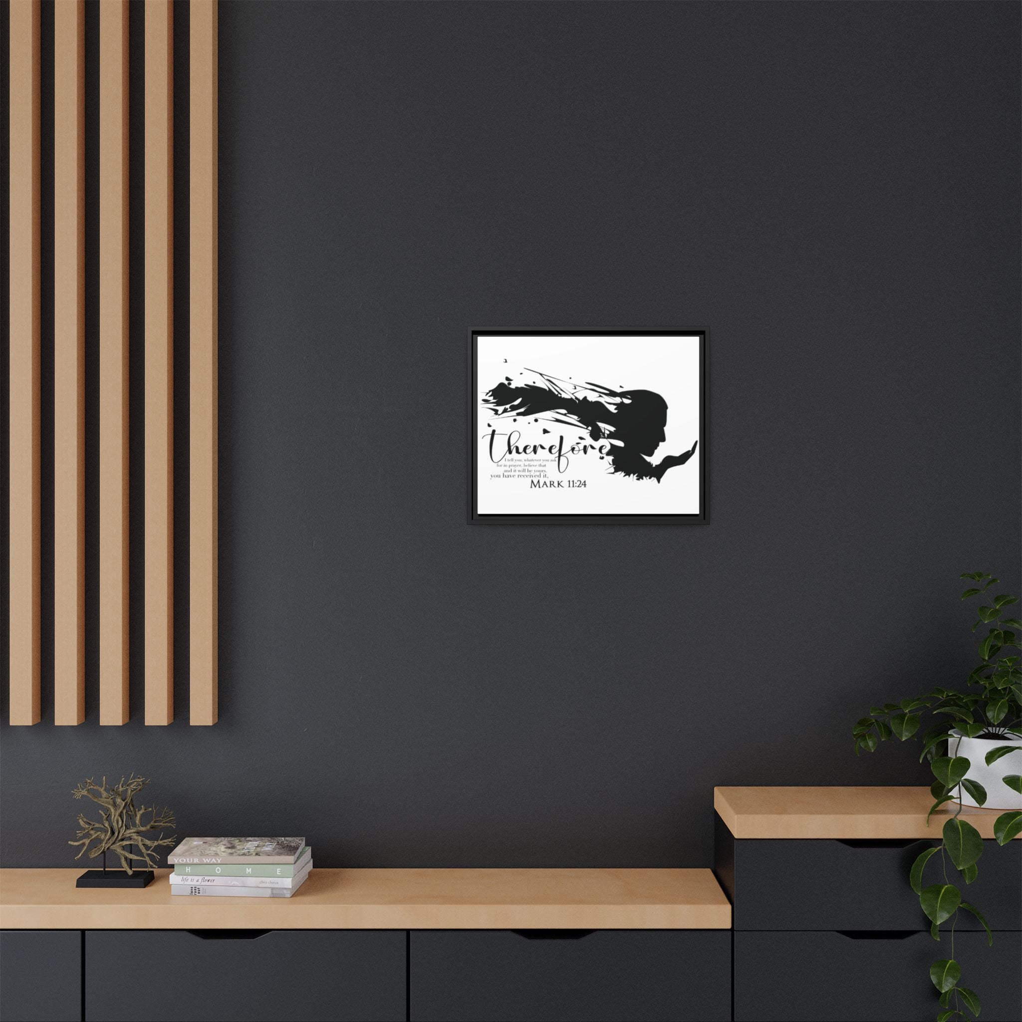 "Therefore" Mark 11:24 - Matte Canvas Wall Art -