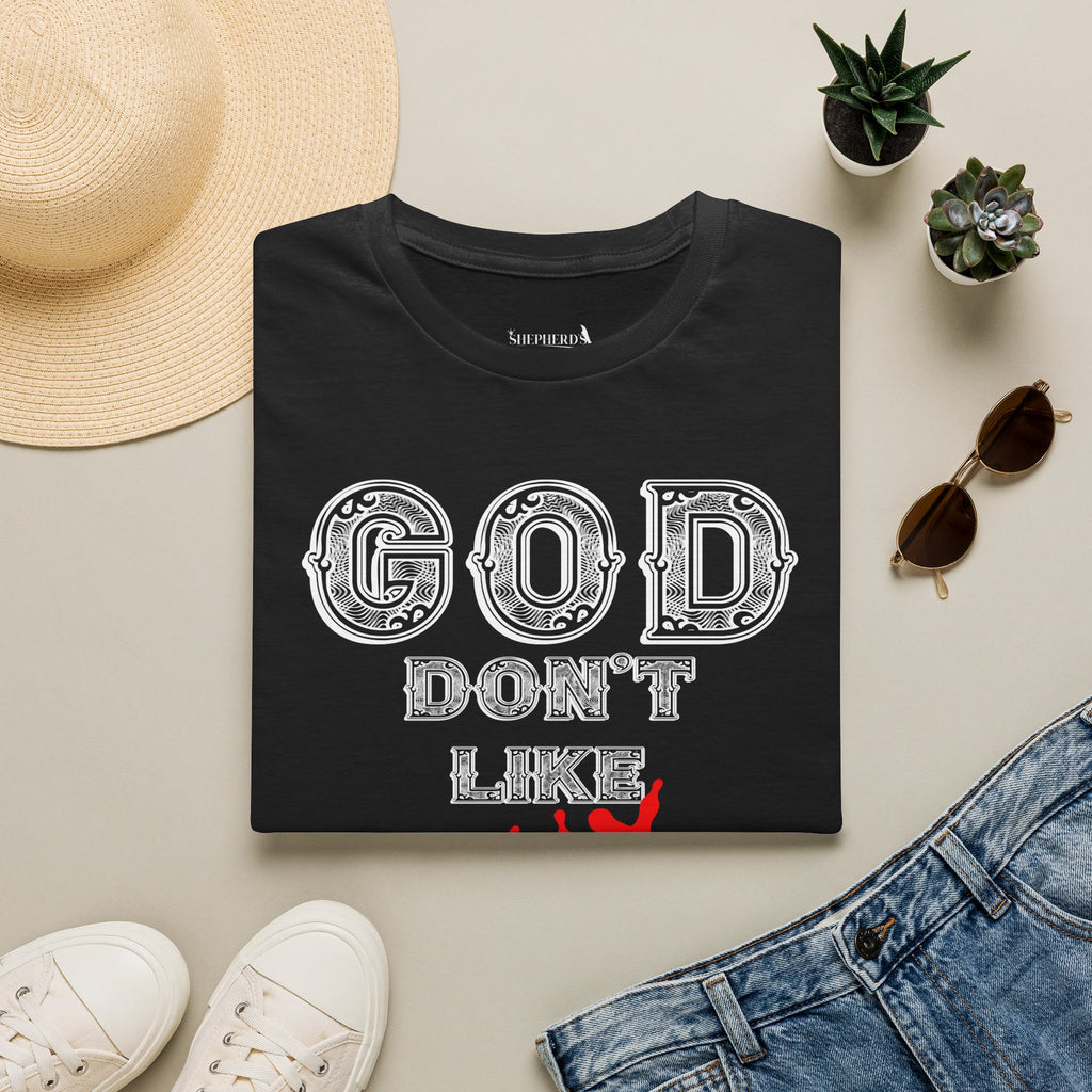 "GOD DON'T LIKE UGLY" Bold Statement T-Shirt