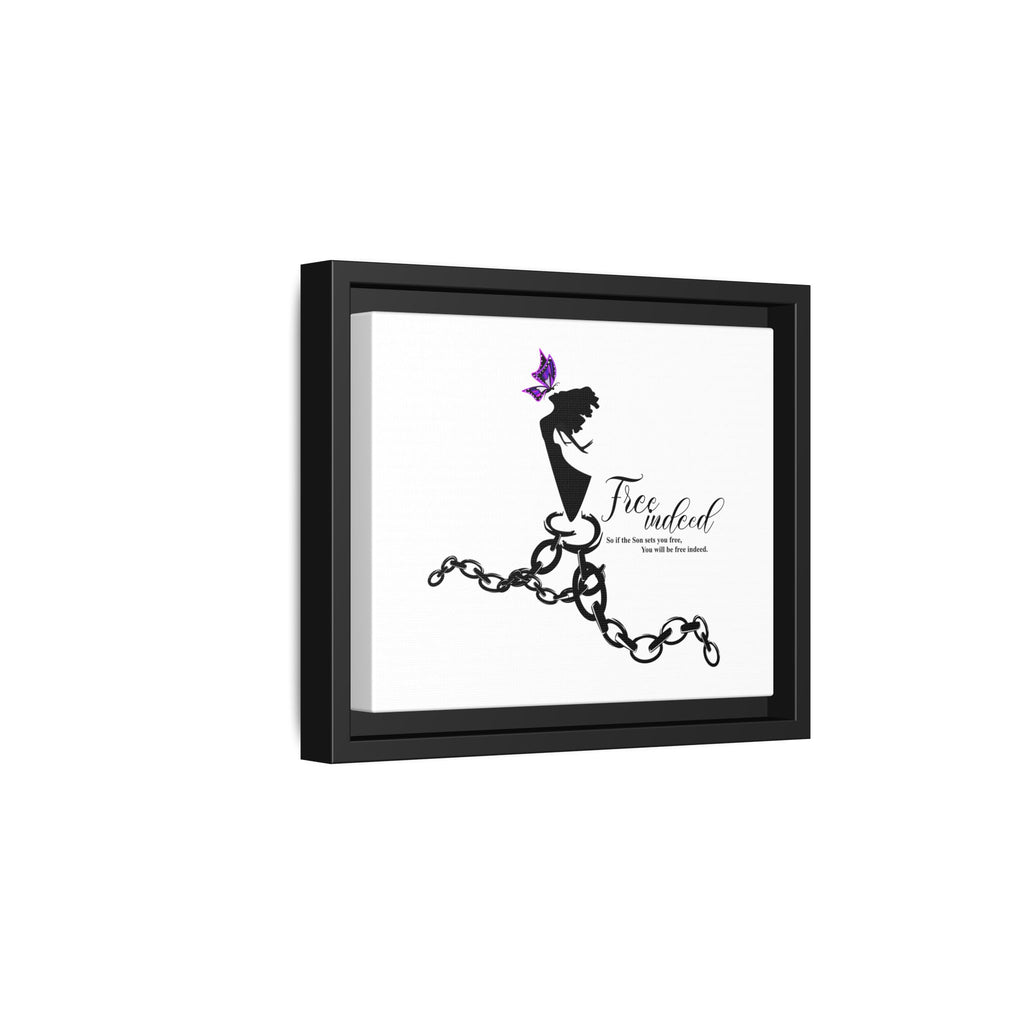 "Free Indeed"- Framed Matte Canvas