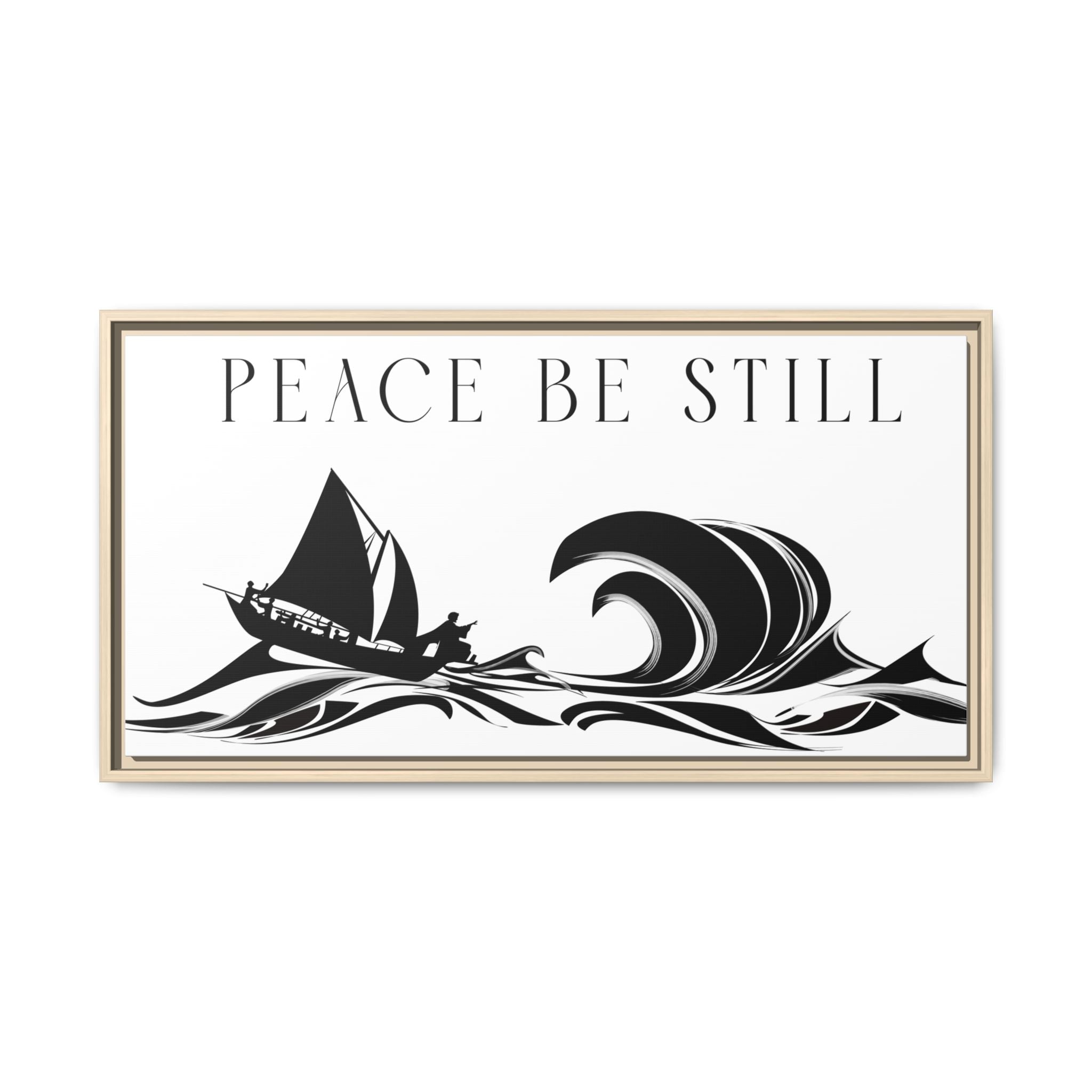"Peace Be Still" Wall Art — Framed Matte Canvas
