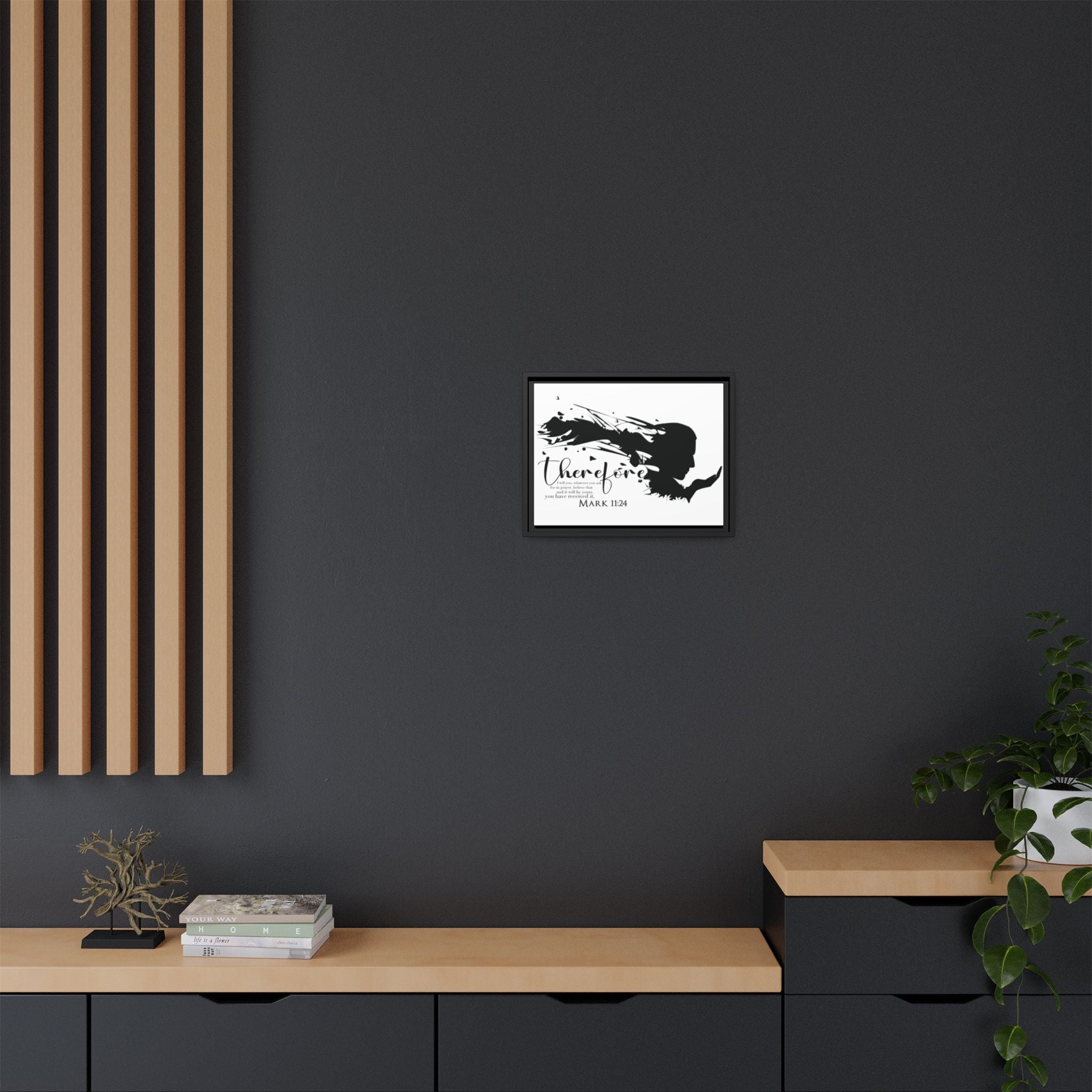 "Therefore" Mark 11:24 - Matte Canvas Wall Art -