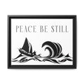 "Peace Be Still" Wall Art — Framed Matte Canvas