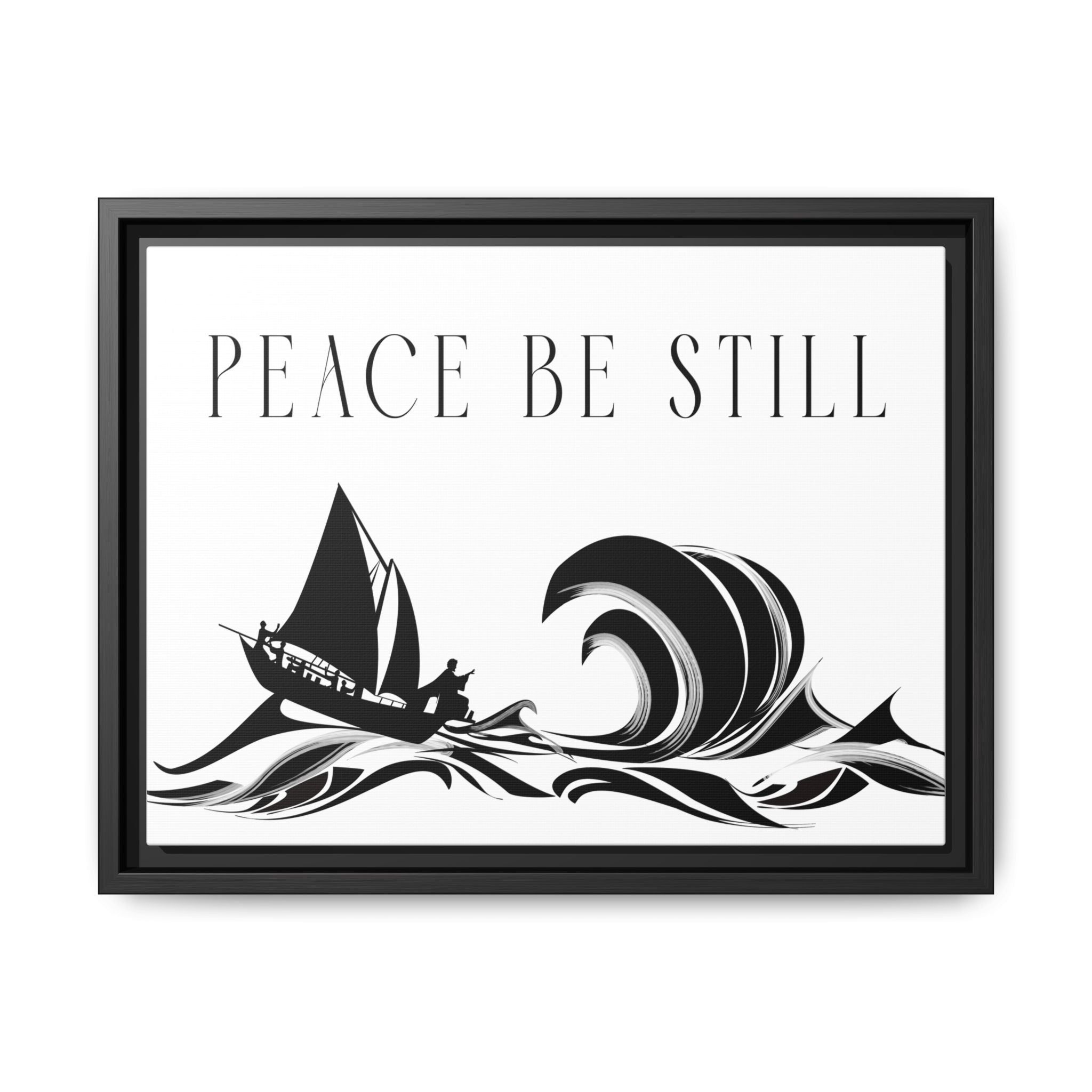 "Peace Be Still" Wall Art — Framed Matte Canvas