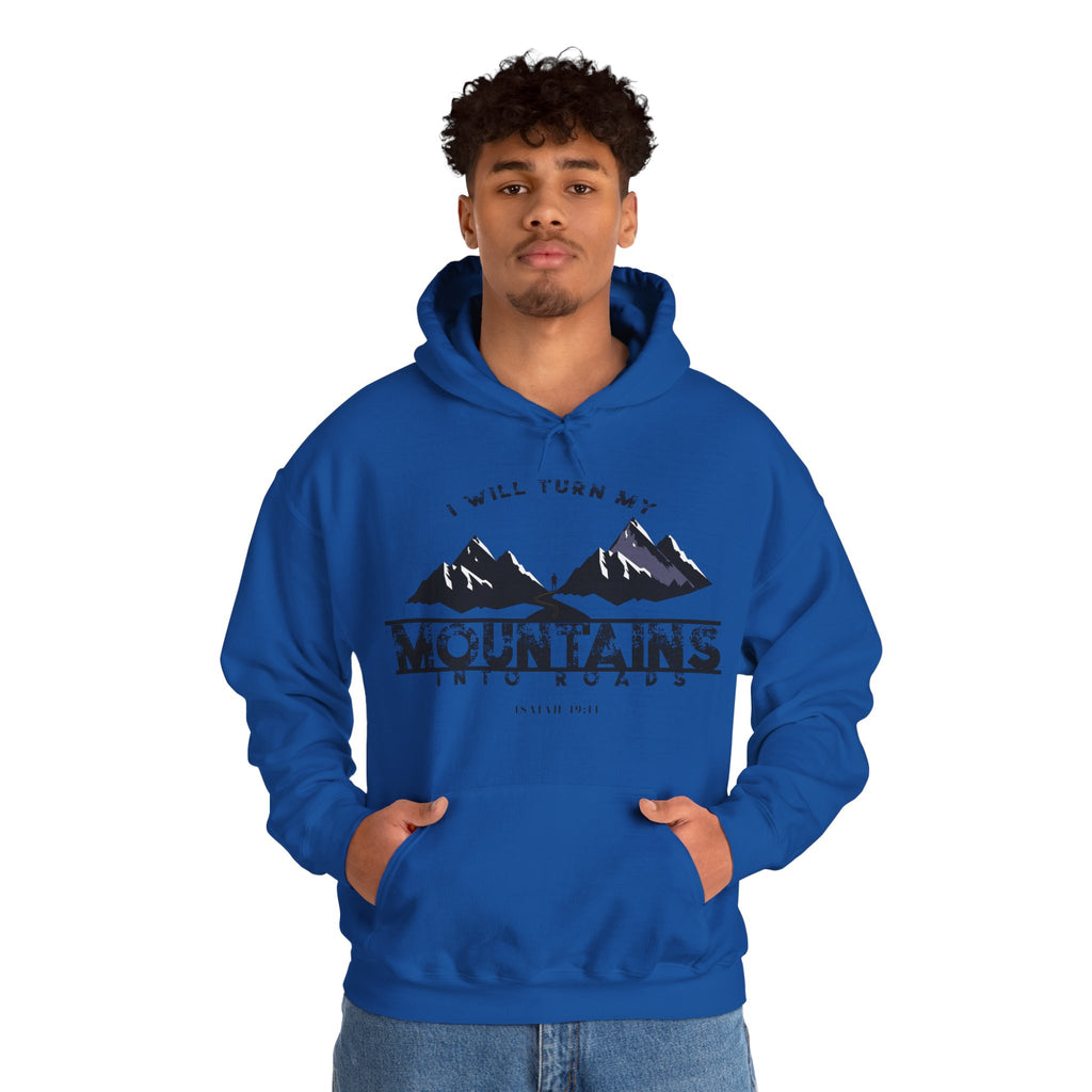 "I Will Turn My Mountains Into Roads" Hoodie - Adventure Sweatshirt