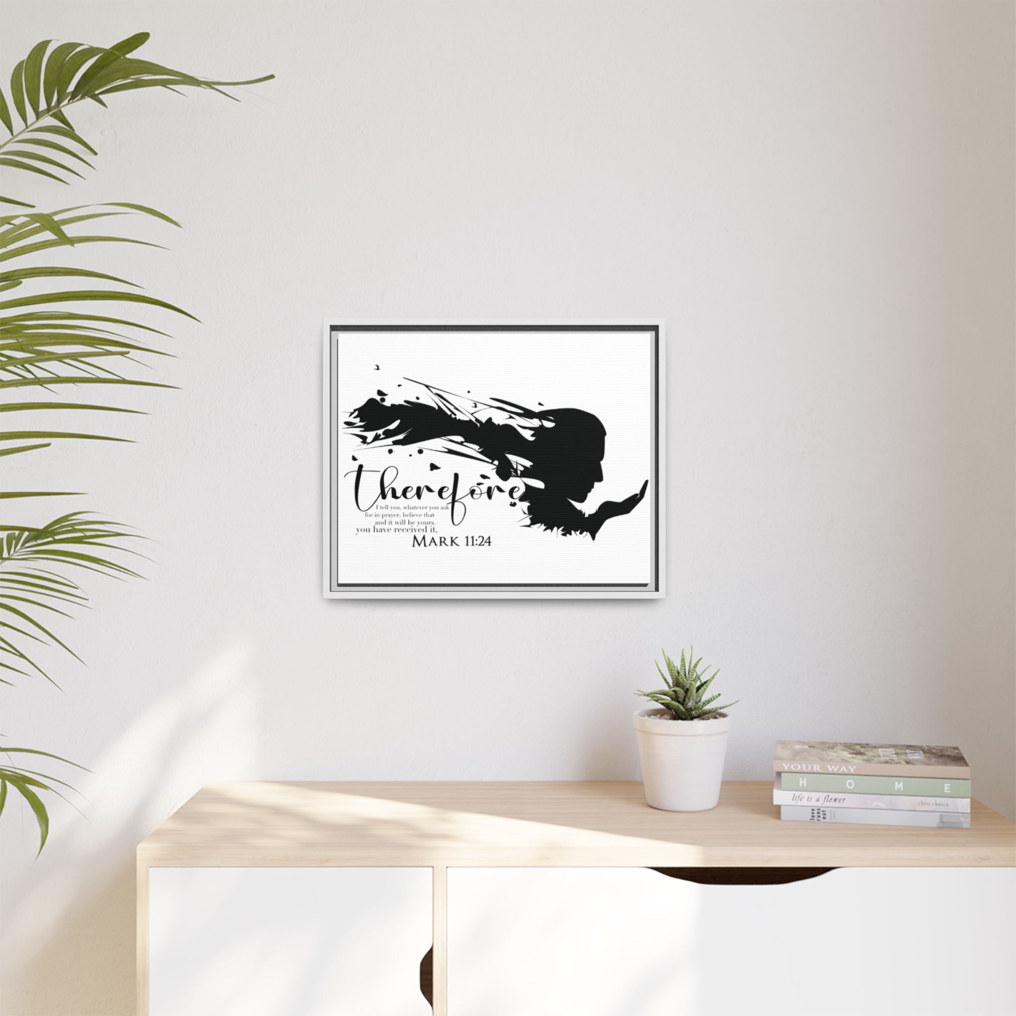 "Therefore" Mark 11:24 - Matte Canvas Wall Art -