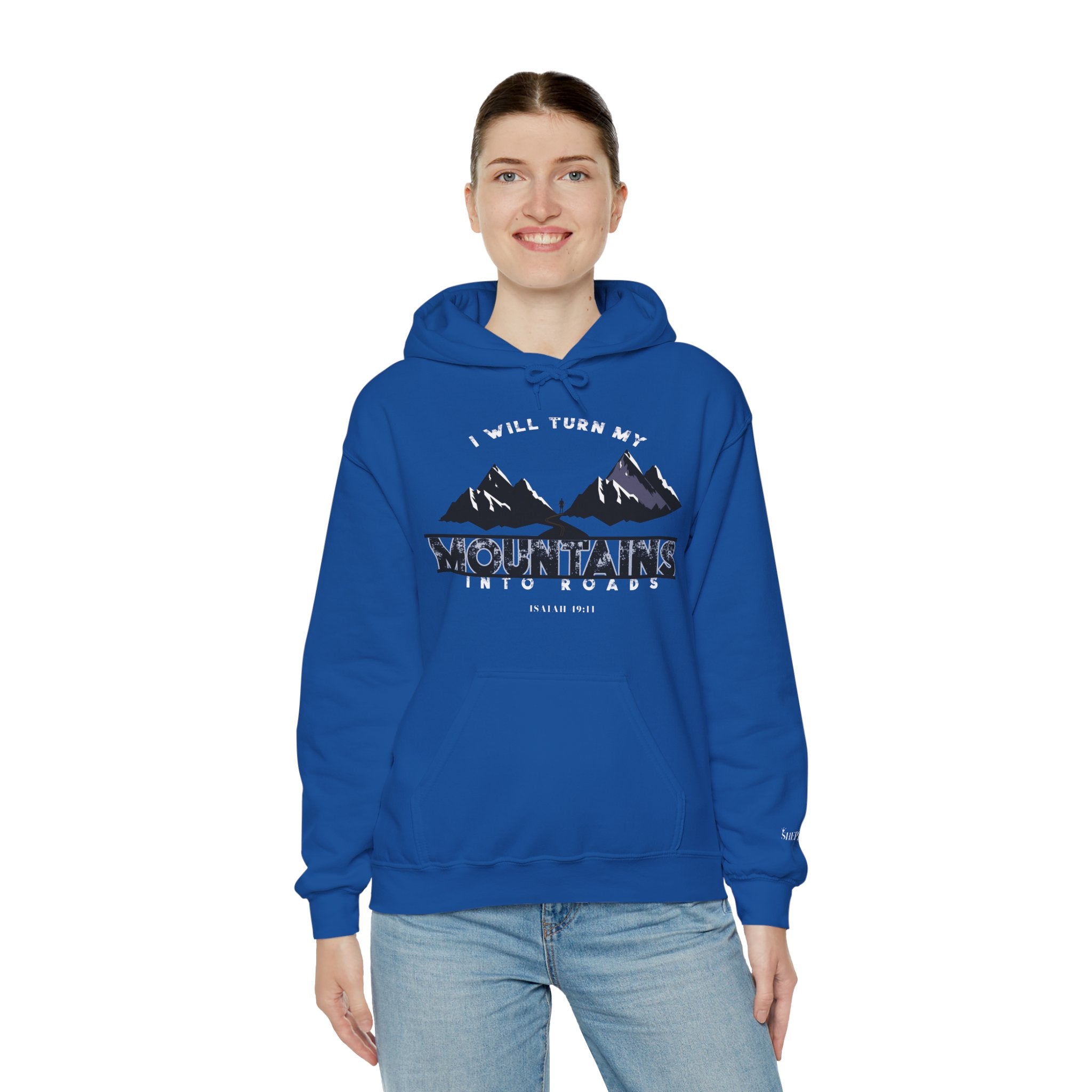 "I Will Turn My Mountains Into Roads" Hoodie - Adventure Sweatshirt