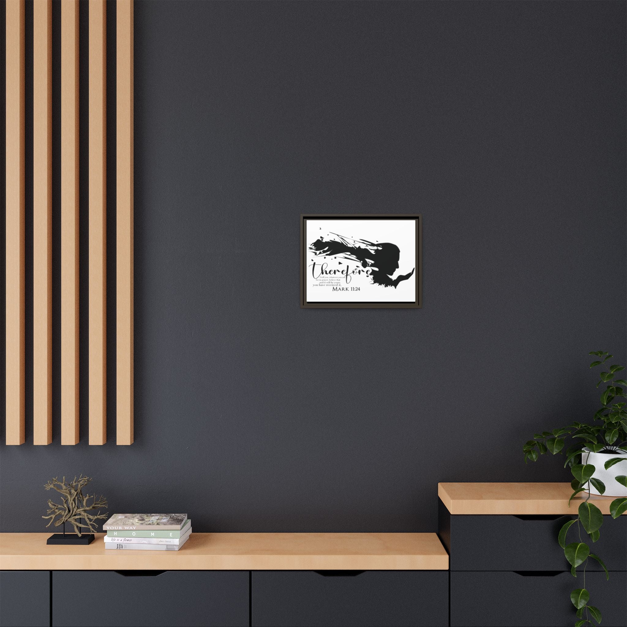 "Therefore" Mark 11:24 - Matte Canvas Wall Art -