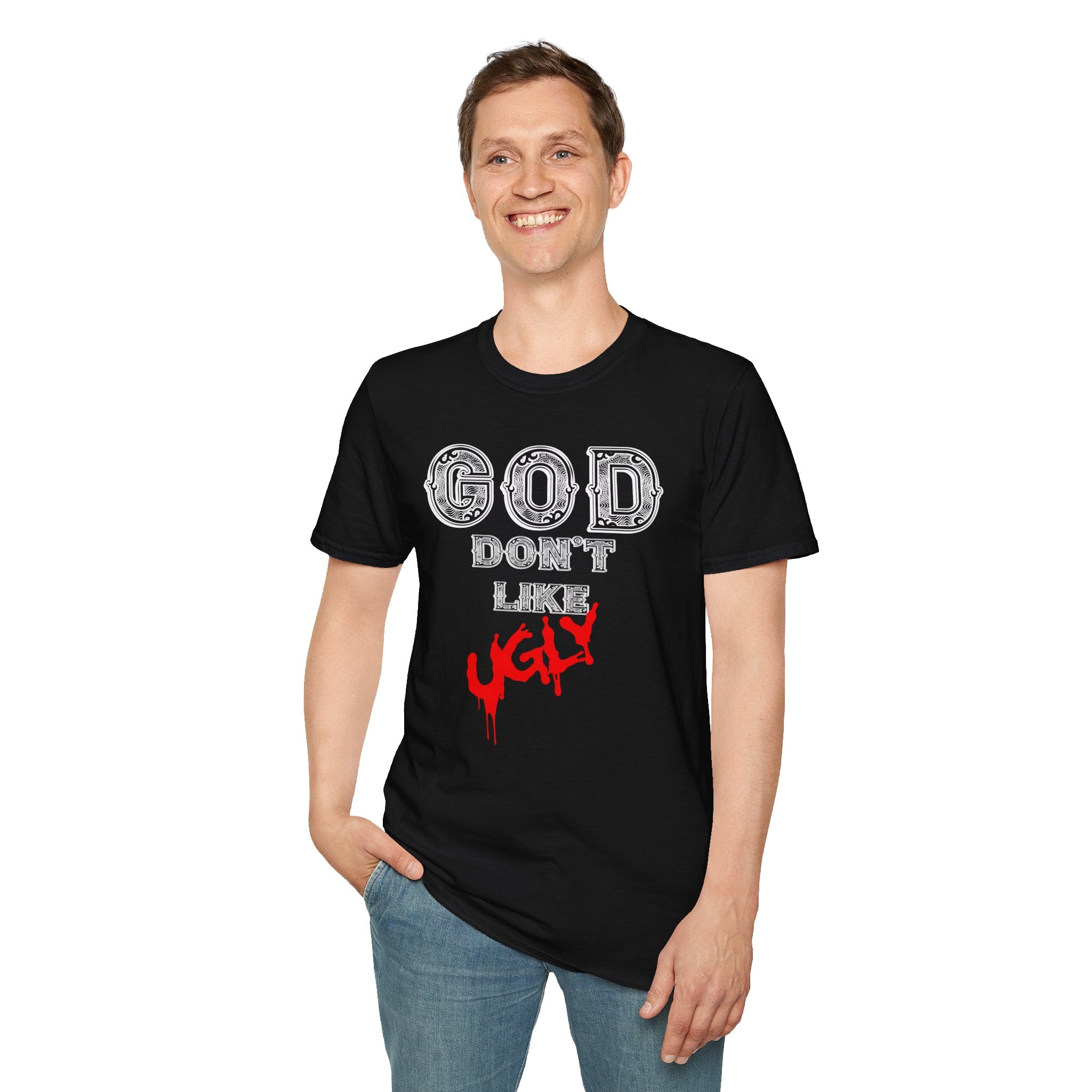 "GOD DON'T LIKE UGLY" Bold Statement T-Shirt
