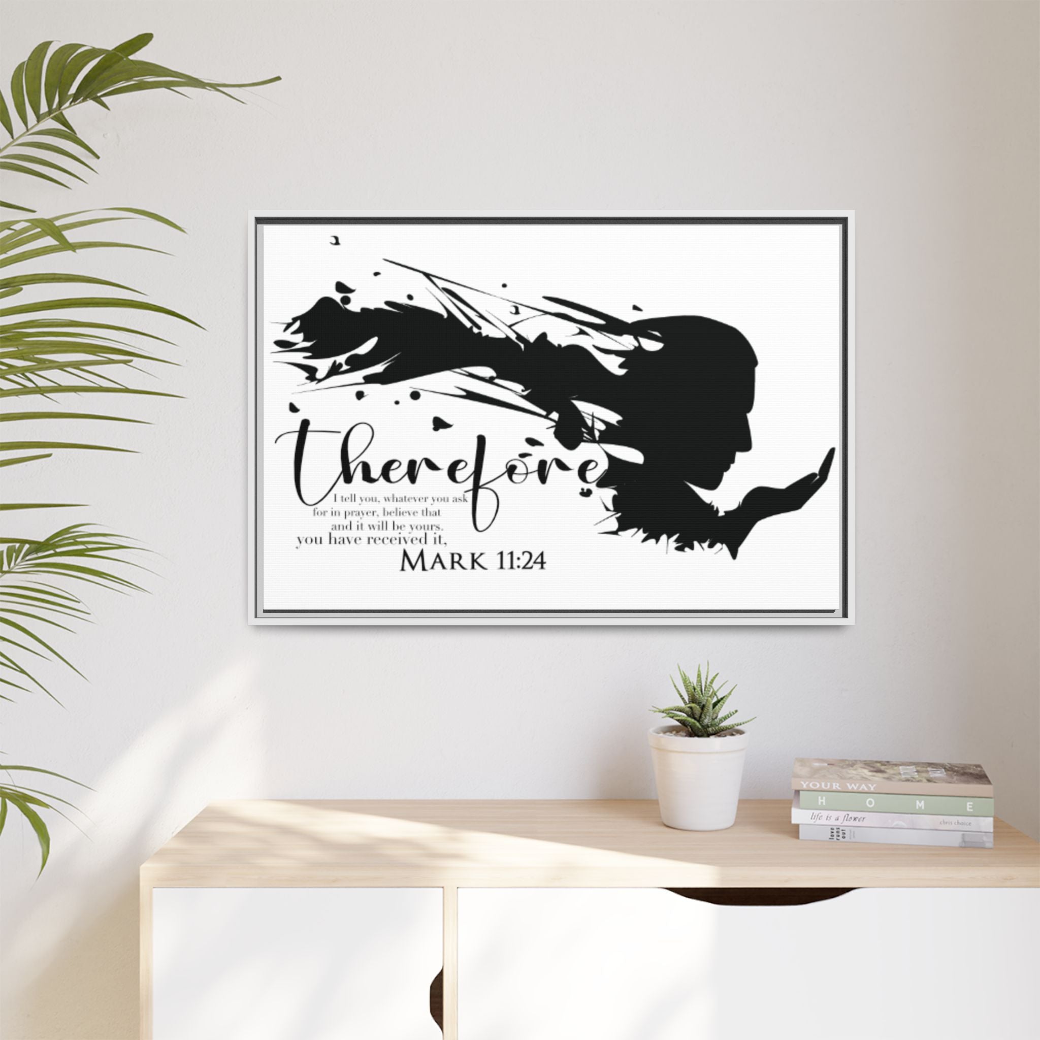 "Therefore" Mark 11:24 - Matte Canvas Wall Art -