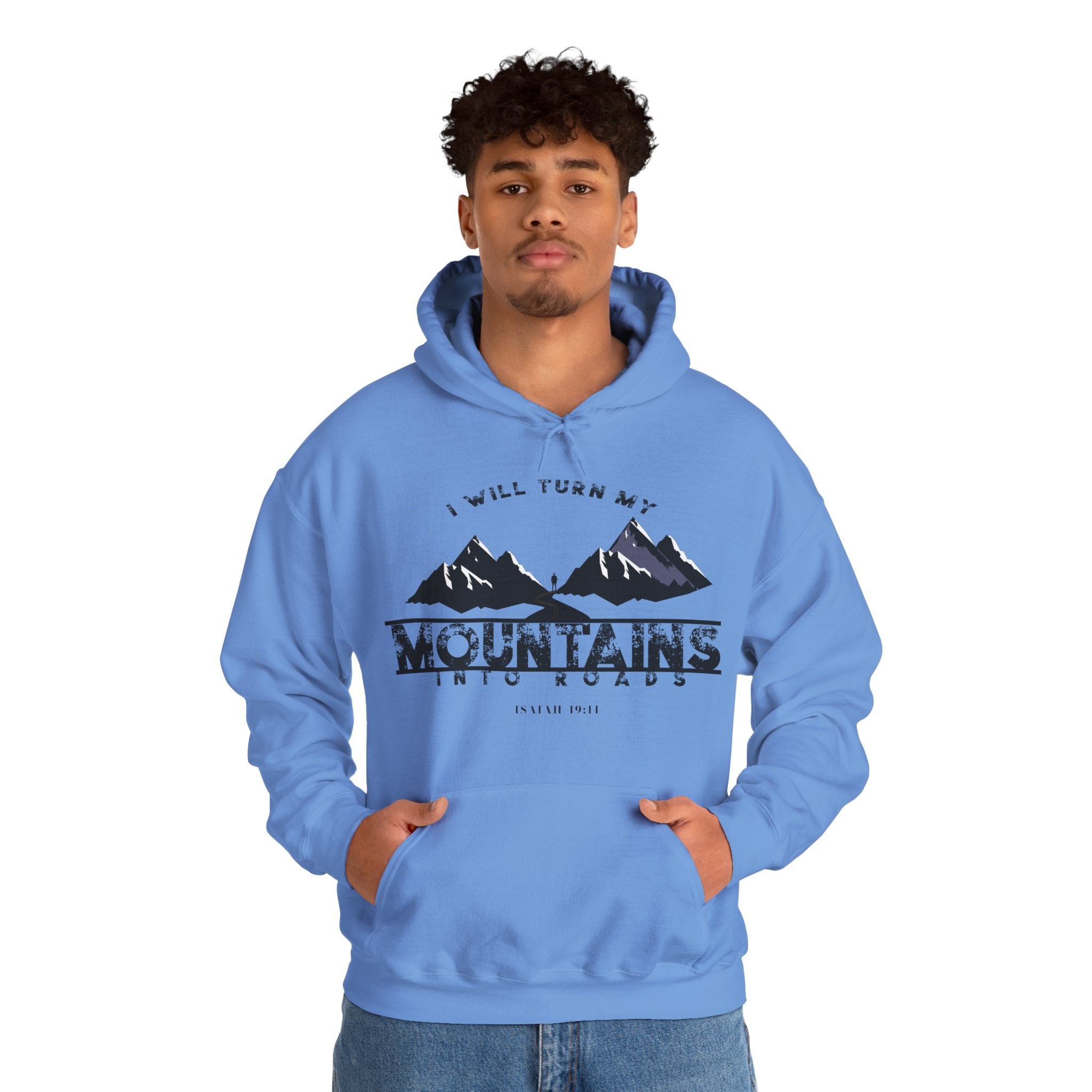 "I Will Turn My Mountains Into Roads" Hoodie - Adventure Sweatshirt