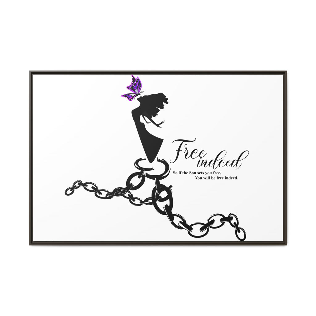 "Free Indeed"- Framed Matte Canvas