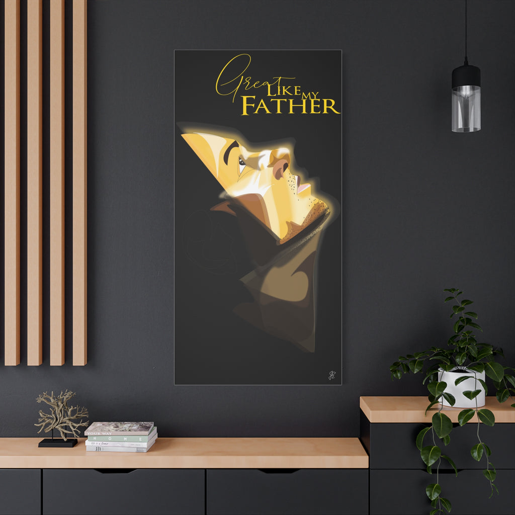 Canvas Wall Art — “Great Like My Father” Stylized Portrait (Matte Stretched)