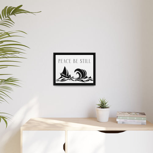 "Peace Be Still" Wall Art — Framed Matte Canvas