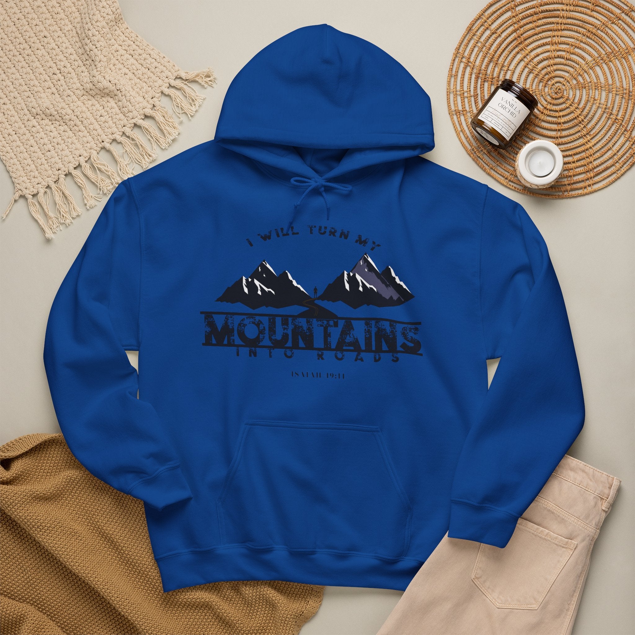 "I Will Turn My Mountains Into Roads" Hoodie - Adventure Sweatshirt