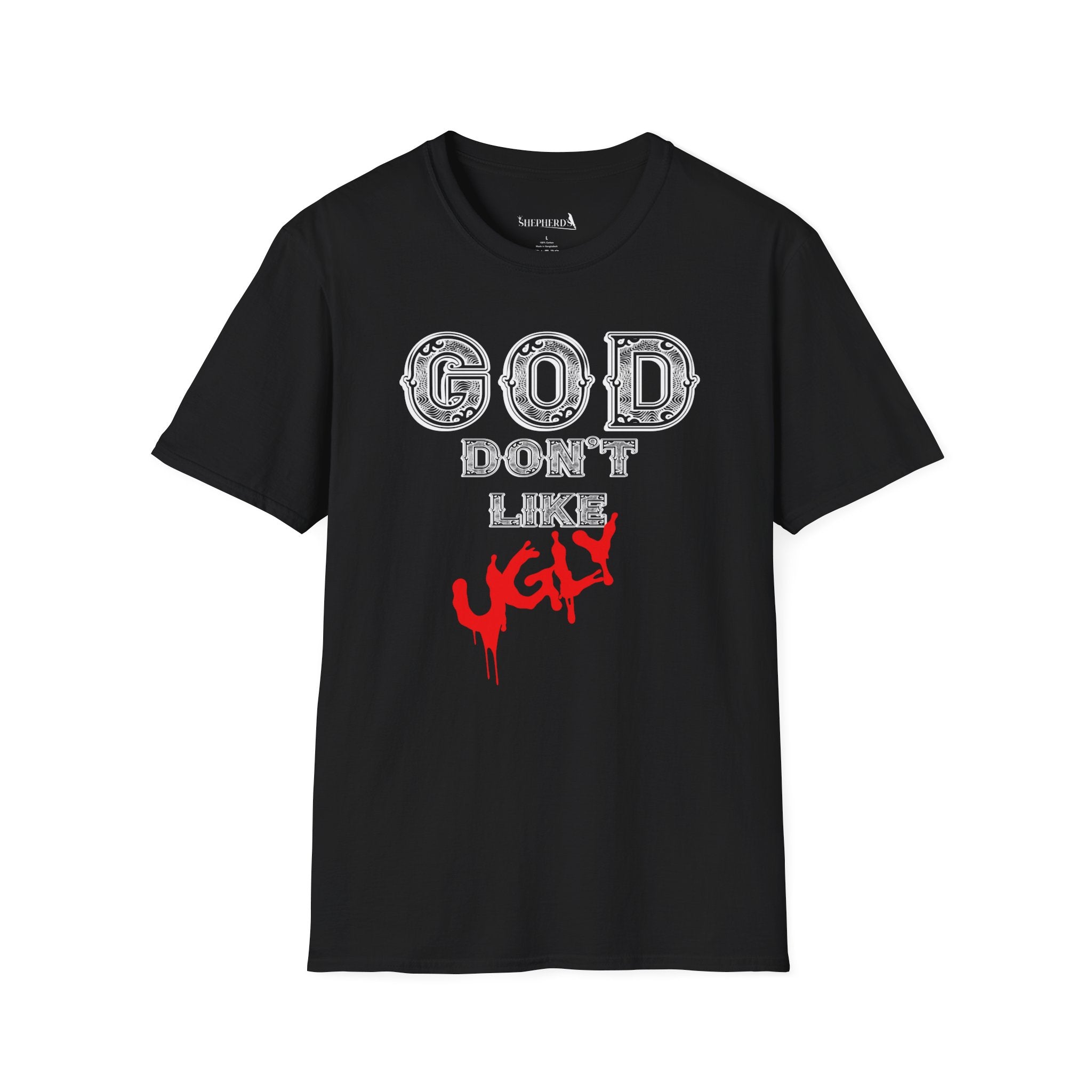"GOD DON'T LIKE UGLY" Bold Statement T-Shirt