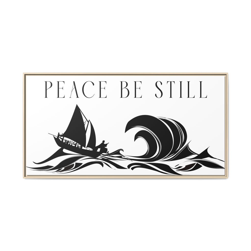 "Peace Be Still" Wall Art — Framed Matte Canvas