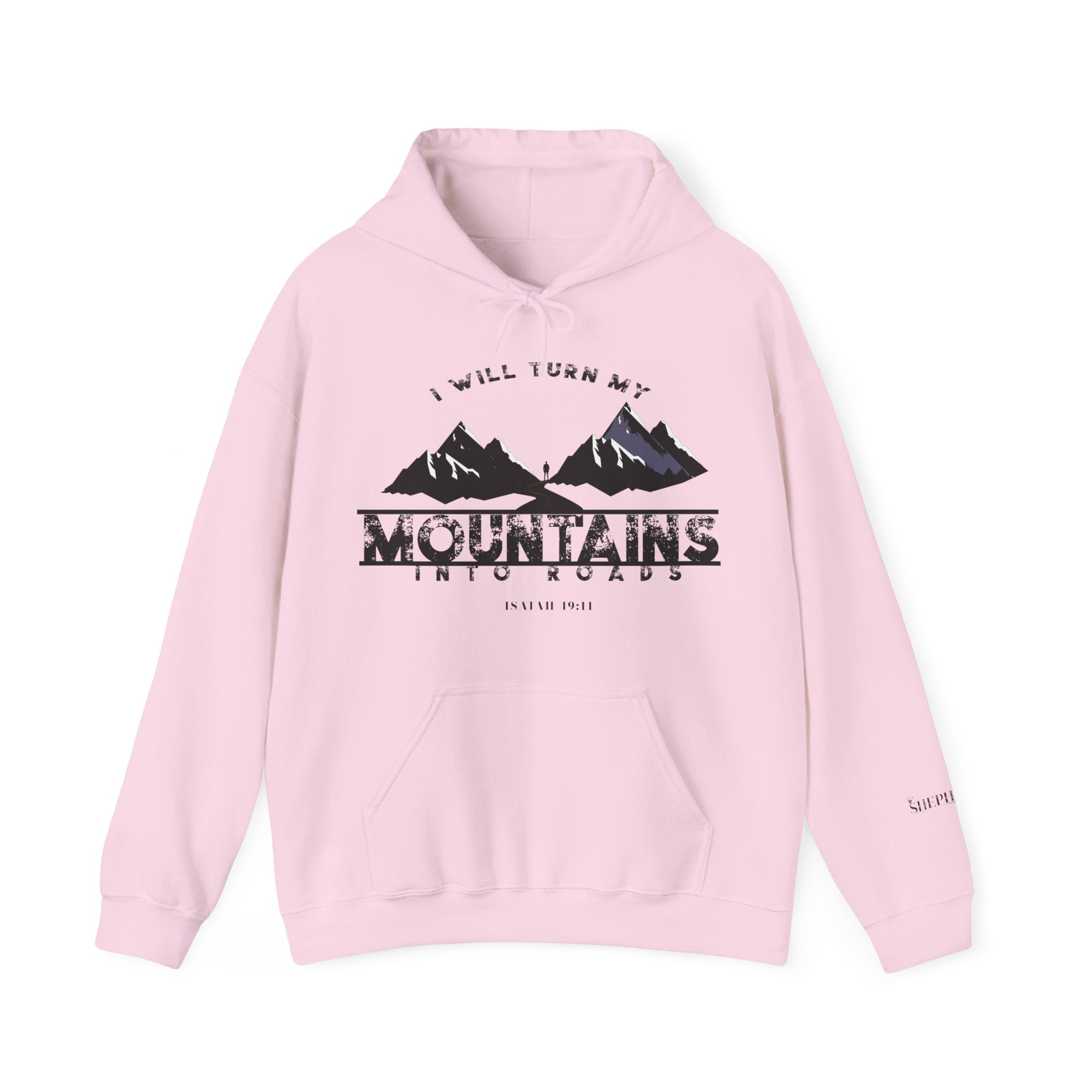 "I Will Turn My Mountains Into Roads" Hoodie - Adventure Sweatshirt