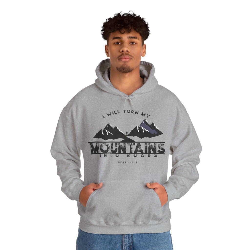 "I Will Turn My Mountains Into Roads" Hoodie - Adventure Sweatshirt